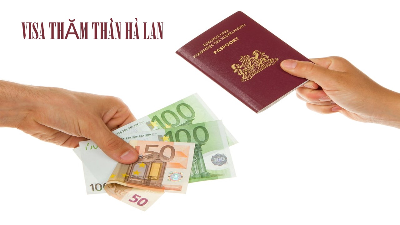 DỊCH VỤ XIN VISA THĂM THÂN HÀ LAN